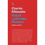 Když vyhraje Rusko - Možný scénář – Sleviste.cz