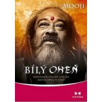 Bílý oheň - Spirituální vhledy a učení mistra advaita zenu - Mooji – Hledejceny.cz