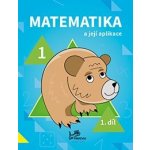 Matematika a její aplikace 1 – 1. díl - prof. RNDr. Josef Molnár, CSc.; PaedDr. Hana Mikulenková – Hledejceny.cz