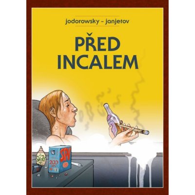 Před Incalem (vázaná) - Alexandro Jodorowsky, Zoran Janjetov – Zboží Mobilmania