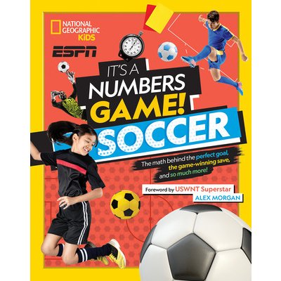 It's a Numbers Game! Soccer: The Math Behind the Perfect Goal, the Game-Winning Save, and So Much More! Buckley Jr JamesPevná vazba