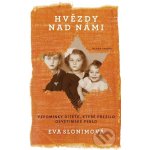 Hvězdy nad námi - Eva Slonim – Hledejceny.cz