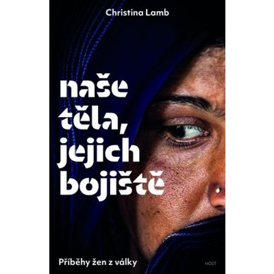 Naše těla, jejich bojiště - Christina Lambová – Zbozi.Blesk.cz