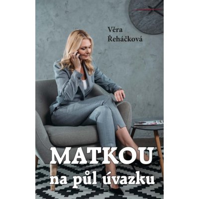 Matkou na půl úvazku - Věra Řeháčková – Hledejceny.cz