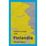 Setkání se snem aneb Finlandia - Zdeněk Kalista – Hledejceny.cz