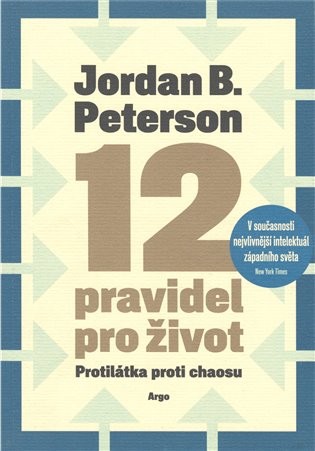 12 pravidel pro život - Jordan B. Peterson