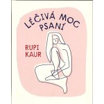 Léčivá moc psaní - Rupi Kaur – Hledejceny.cz
