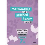 Matematika pro střední školy 7.díl A Pracovní sešit – Hledejceny.cz