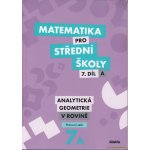 Matematika pro střední školy 7.díl A Pracovní sešit – Hledejceny.cz