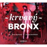 Krvavý bronx - 16 povídek na motivy černé kroniky – Sleviste.cz