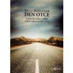 Den otce. Cesta do srdce a duše mého výjimečného syna Buzz Bissinger Dokořán – Hledejceny.cz