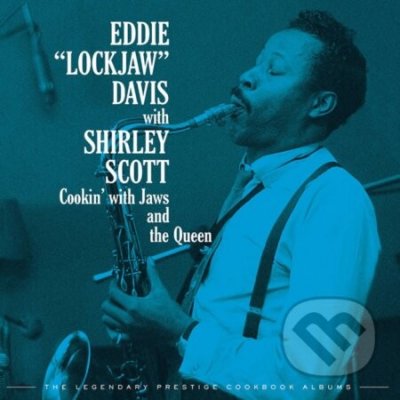 Eddie "Lockjaw" Davis - Cookin' With Jaws And The Queen - The Legendary Prestige Cookbook Albums - Eddie "Lockjaw" Davi LP – Hledejceny.cz