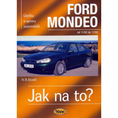 Ford Mondeo - Jak na to? od 11/92 do 11/00 Etzold Hans-Rudiger Dr.