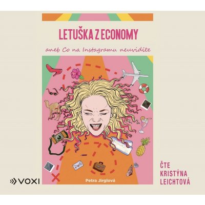 Letuška z economy aneb co na Instagramu neuvidíte - Petra Jirglová – Hledejceny.cz