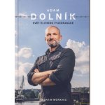 Adam Dolník: Svět elitního vyjednavače – Zboží Dáma