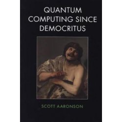 Quantum Computing Since Democritus - S. Aaronson