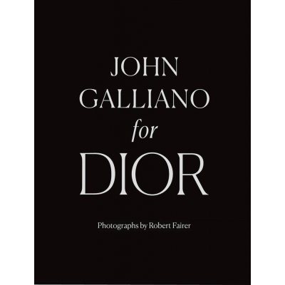 John Galliano for Dior - Robert Fairer