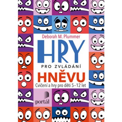 Hry pro zvládání hněvu - Deborah M. Plummer – Zbozi.Blesk.cz