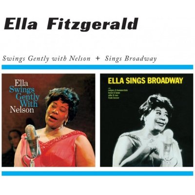 Ella Fitzgerald - Swings Gently with Nelson/Sings Broadway