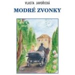 Modré zvonky - Javořická Vlasta, Vázaná – Hledejceny.cz