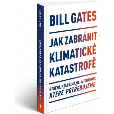 Melvil Publishing Jak zabránit klimatické katastrofě - B. Gates – Zbozi.Blesk.cz