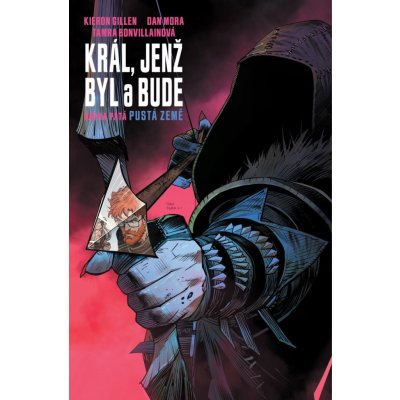 Král, jenž byl a bude 5 - Pustá země - Kieron Gillen – Hledejceny.cz