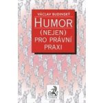 Humor nejen pro právní praxi - Budínský Václav – Sleviste.cz