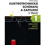 Elektrotechnická schémata a zapojení v praxi 1 - Štěpán Berka – Zbozi.Blesk.cz