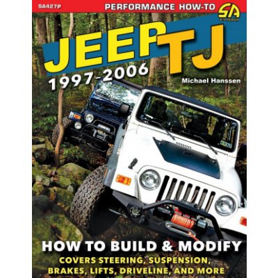Jeep TJ 1997-2006: How to Build & Modify Hanssen MichaelPaperback