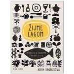 Žijme lagom - Anna Bronesová – Hledejceny.cz