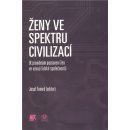 Ženy ve spektru civilizací, K proměnám postavení žen ve vývoji lidské společnosti