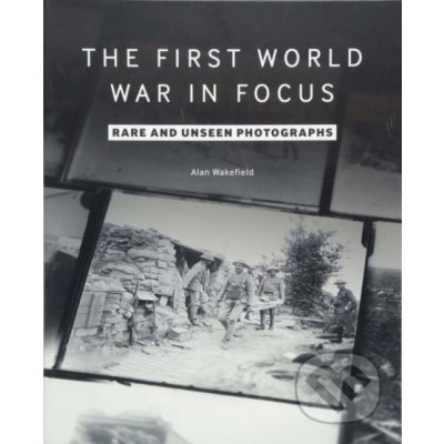 First World War in Focus – Zbozi.Blesk.cz