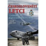 Českoslovenští letci v jednotkách dopravního letectva RAF v letech 1942–1945 – Hledejceny.cz