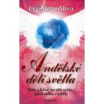 Andělské děti světla - Eva-Marie Mora – Hledejceny.cz