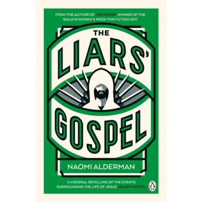 The Liars\' Gospel - Naomi Alderman – Zbozi.Blesk.cz