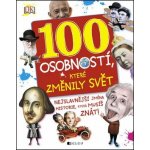 100 osobností, které změnily svět Ben Gilliland, Philip Parker – Hledejceny.cz