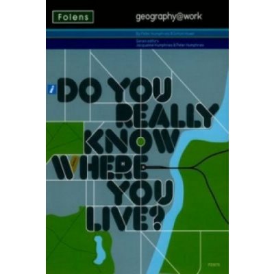 Geography@work: 1 Do You Really Know Where You Live?