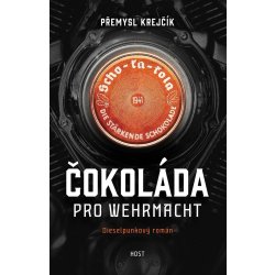 Čokoláda pro wehrmacht - Přemysl Krejčík