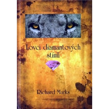 Lovci diamantových stínů - Richard Marks