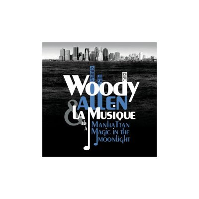 Various - Woody Allen & La Musique:De Manhattan A Magic.. 2 CD – Hledejceny.cz