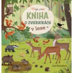 Moja prvá kniha o zvieratkách v lese - Lucy Barnard, Katharina Lotz – Hledejceny.cz