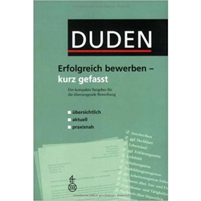 Duden-Erfolgreich Bewrben-Kurz Gefasst