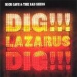 Cave Nick & Bad Seeds - Dig Lazarus Dig! LP – Hledejceny.cz