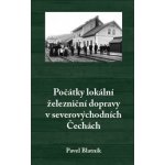 Počátky lokální železniční dopravy v severovýchodních Čechách – Zboží Dáma