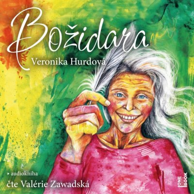 Božidara - Veronika Hurdová - čte Valérie Zawadská – Zboží Dáma
