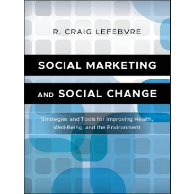Social Marketing and Social Change - R. Lefebvre – Hledejceny.cz