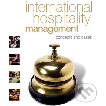 International Hospitality Management: Concepts and cases - Alan Clarke
