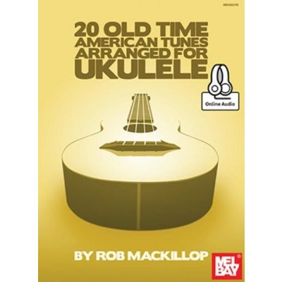 20 Old Time American Tunes Arranged For Ukulele noty tabulatury na ukulele + audio – Zbozi.Blesk.cz