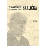 Souborné dílo Vladimíra Skaličky - 1. díl 1931-1950 - Čermák František – Hledejceny.cz