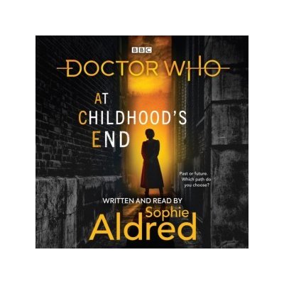 Doctor Who: At Childhood's End: Thirteenth Doctor Novel – Hledejceny.cz